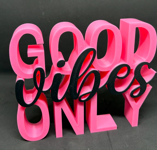 GOOD VIBES ONLY - 3D Aufsteller