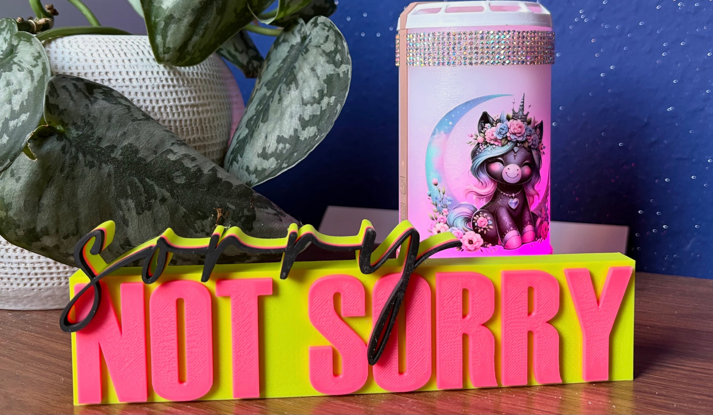 Sorry not Sorry - 3D Aufsteller