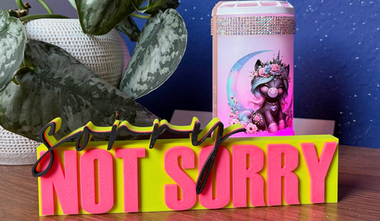 Sorry not Sorry - 3D Aufsteller