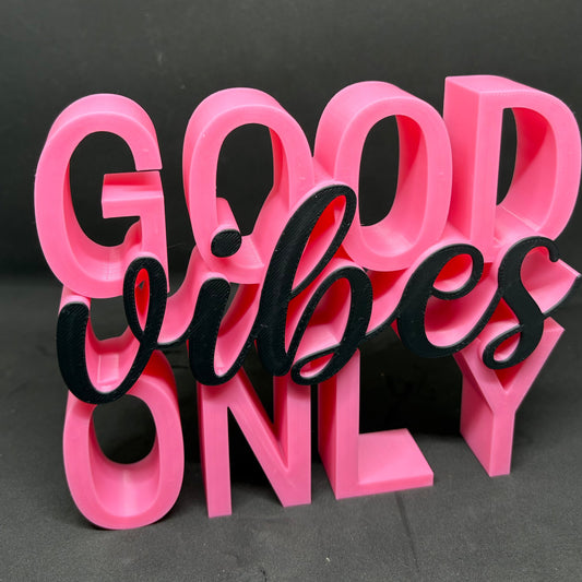 GOOD VIBES ONLY - 3D Aufsteller